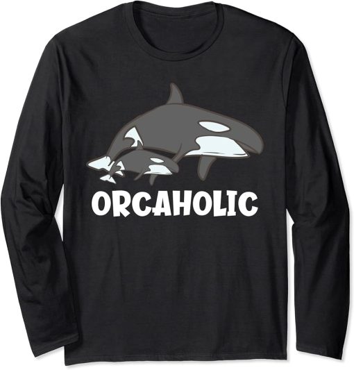 Orcaholic Funny Orca Whale Long Sleeve T-Shirt