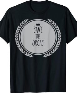 Save The ORCAS T-Shirt Animal ORCA T-Shirt